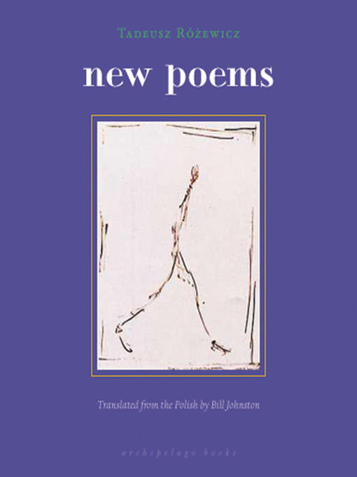 Title details for new poems by Tadeusz Rozewicz - Available